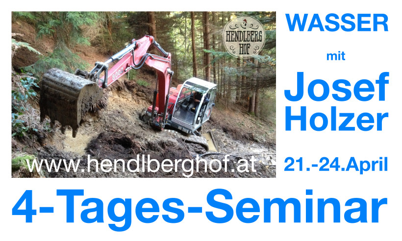WASSER ist Leben – 4 Tages Seminar mit Josef Holzer